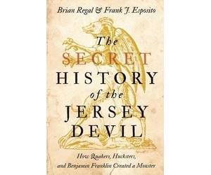 Brian Regal Frank J. Esposito The Secret History of the Jersey Devil (Tascabile)