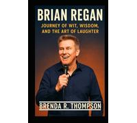 Brian Regan: Journey of Wit, Wisdom, and the Art of Laughter
