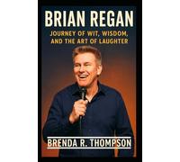 Brian Regan: Journey of Wit, Wisdom, and the Art of Laughter