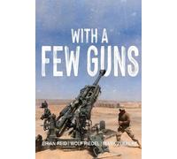 Brian Reid Wolf Riedel Mark Zuehlke With A Few Guns (Tascabile)