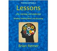 Brian Remer Lessons on Life, Learning, and Leadership (Tascabile)