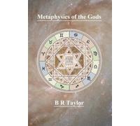 Brian Richard Taylor Metaphysics of the Gods (Tascabile)
