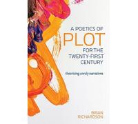Brian Richardson A Poetics of Plot for the Twenty-First Century (Tascabile)