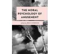 Brian Robinson The Moral Psychology of Amusement (Copertina rigida)