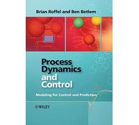 Brian Roffel Ben Betlem Process Dynamics and Control (Tascabile)