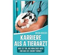 Brian Rogers Karriere Als a Tierarzt (Tascabile)