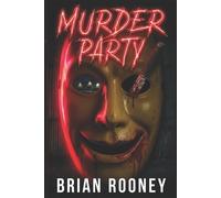 Brian Rooney Murder Party (Tascabile) Murder Party