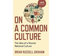 Brian Russell Graham On a Common Culture (Tascabile)