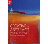 Brian Ryder Creative and Abstract Painting Techniques (Tascabile)