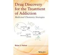 Brian S. Fulton Drug Discovery for the Treatment of Addiction (Copertina rigida)