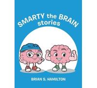 Brian S Hamilton Smarty the Brain stories (Tascabile)