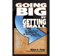 Brian S Petit Going Big by Getting Small (Tascabile)