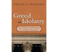 Brian S. Rosner Greed as Idolatry (Tascabile)