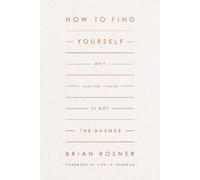 Brian S. Rosner How to Find Yourself (Tascabile)