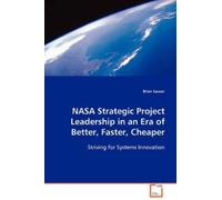 Brian Sauser NASA Strategic Project Leadership in an Era of Better, (Tascabile)