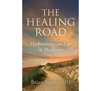 Brian Sayers The Healing Road (Tascabile)