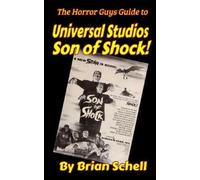 Brian Schell The Horror Guys Guide to Universal Studios Son of Shock (Tascabile)
