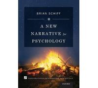 Brian Schiff A New Narrative for Psychology (Copertina rigida)