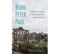 Brian Schmisek The Rome of Peter and Paul (Tascabile)