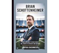 BRIAN SCHOTTENHEIMER: From Sidelines to Head Coach - NFL Story of Strategy and Success