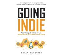 Brian Schrader Going Indie (Tascabile)