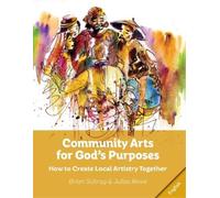 Brian Schrag Community Arts for God's Purposes (Tascabile)