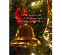 Brian Scott But Do You Recall? 25 Days of Christmas Carols and the S (Tascabile)