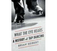 Brian Seibert What the Eye Hears (Tascabile)