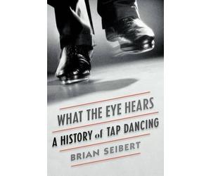 Brian Seibert What the Eye Hears (Tascabile)