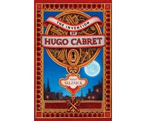 Brian Selznick The Invention of Hugo Cabret (Copertina rigida)