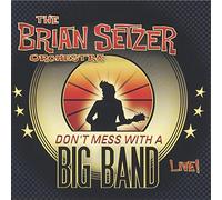 Brian Setzer Orchestra - Don T Mess with a Big Band