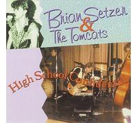 Brian Setzer & Tom Cats - High School Confidential