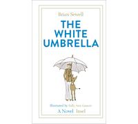Brian Sewell Sa The White Umbrella: A Novel An irresistible tale o (Tascabile)