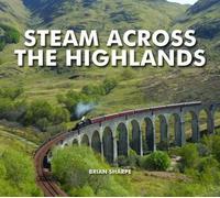 Brian Sharpe Steam Across The Highlands (Copertina rigida)