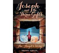 Brian Sibley Joseph and the Three Gifts (Copertina rigida)