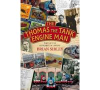 Brian Sibley The Thomas the Tank Engine Man (Tascabile)