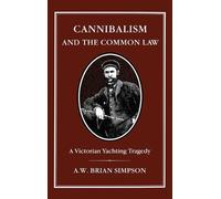 Brian Simpson Cannibalism and Common Law (Copertina rigida)