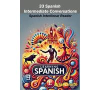 Brian Smith 33 Spanish Intermediate Conversations (Tascabile)
