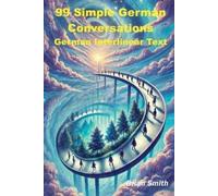 Brian Smith 99 Simple German Conversations (Tascabile) German Interlinear Books