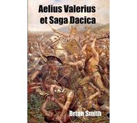 Brian Smith Aelius Valerius et Saga Dacica (Tascabile) Learn Latin Reading