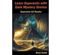 Brian Smith Learn Esperanto with Dark Mystery Stories (Tascabile)