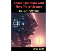 Brian Smith Learn Esperanto with Time Travel Stories (Tascabile)