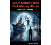 Brian Smith Learn German with Dark Mystery Stories (Tascabile)