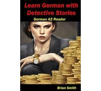 Brian Smith Learn German with Detective Stories (Tascabile)