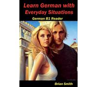 Brian Smith Learn German with Everyday Situations: 14 (German Graded (Tascabile)