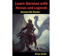 Brian Smith Learn German with Heroes and Legends (Tascabile)