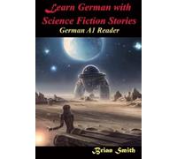 Brian Smith Learn German with Science Fiction Stories (Tascabile)