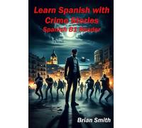 Brian Smith Learn Spanish with Crime Stories (Tascabile) Spanish Graded Readers