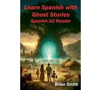 Brian Smith Learn Spanish with Ghost Stories (Tascabile) Spanish Graded Readers