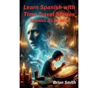 Brian Smith Learn Spanish with TimeTravel Stories (Tascabile)